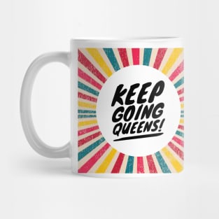 Keep Going Queens (solid) Mug